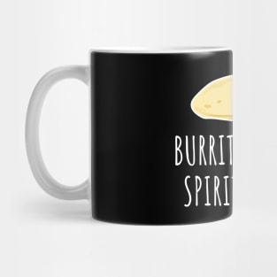 Burritos are my spirit animal Mug